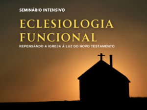 SEMINÁRIO DE ECLESIOLOGIA